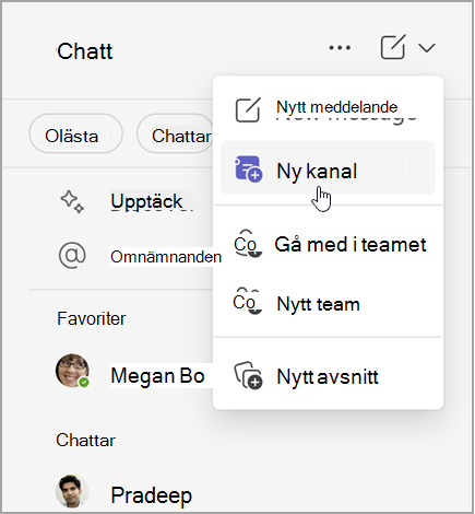 Skärmbild av Microsoft Teams-chatt med alternativ för att skapa ett nytt meddelande, en ny kanal eller ett nytt team. Du kan också välja att gå med i ett team eller skapa ett nytt avsnitt.