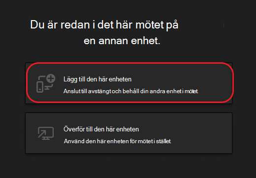 Knappar för att lägga till den här enheten eller överföra den till den här enheten