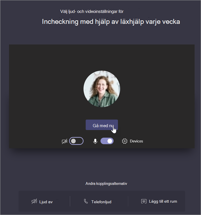 Välj Anslut nu för att ansluta till mötet.