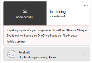 Skärmbild av en inspelningsmarkör som anger att uppladdningen av inspelningen misslyckades.