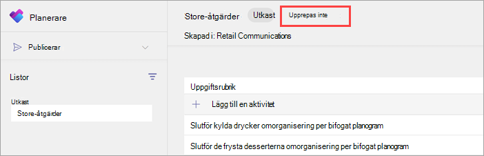 Skärmbild av alternativet Upprepa inte för att lägga till återkommande i en publiceringsbar uppgiftslista.