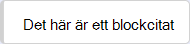 Det här är en Blockquote