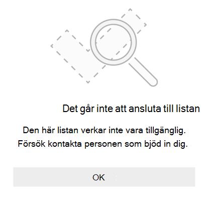 Felmeddelande för listdelning från Microsoft To Do där det står att det inte går att ansluta till listan. Det verkar som att den här listan inte är tillgänglig. Försök kontakta personen som bjöd in dig.