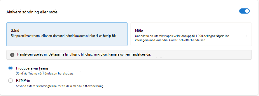 Välj Producera via Teams (de flesta användare) eller RTMP-in (om du har studiokodare för att producera videon)