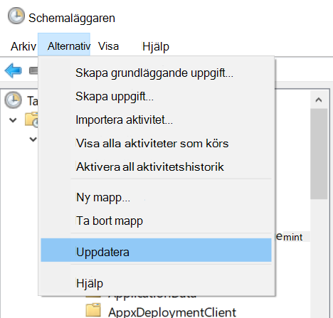 Välja Åtgärdsuppdatering > i Schemaläggaren.