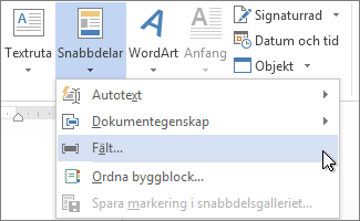 Alternativet Infoga fält på menyn Snabbdelar.