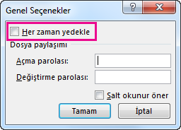 Her zaman Genel Seçenekler iletişim kutusunda yedekleme seçeneği oluşturun