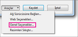 Araçlar menüsünde Genel Seçenekler