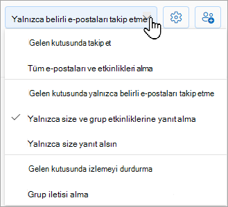 Açılan listede takip etme seçenekleriniz gösterilir: Gelen kutusunda takip et, Gelen kutusunda yalnızca belirli e-postaları takip et veya Gelen Kutusunda takibi durdur.
