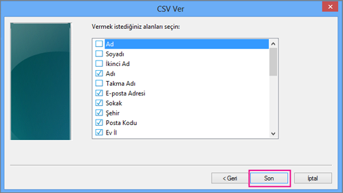 Csv dosyanıza aktarmak istediğiniz alanları seçin ve Son’a tıklayın.