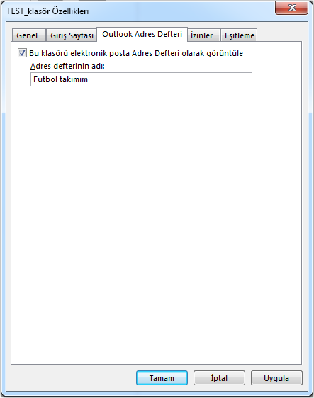 Bu klasörü elektronik posta Adres Defteri olarak göster onay kutusunun seçili olmasına dikkat edin.