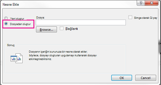 Dosyadan oluştur seçeneğinin işaretli olduğu Nesne Ekle iletişim kutusu