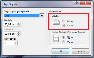 Slayt Boyutu iletişim kutusunda slayt yönünü Dikey veya Yatay olarak değiştirebilirsiniz.