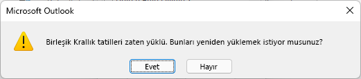 Birleşik Krallık tatilleri zaten yüklü. Bunları yeniden yüklemek ister misiniz?