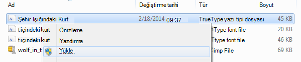 Yazı tipine sağ tıklayın ve Yükle'ye tıklayın.