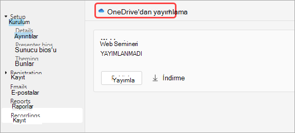 Kullanıcıların One Drive'dan bir web semineri kaydını nasıl yayınlayacaklarını gösteren ekran görüntüsü
