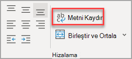 Hizalama grubundaki Metni Kaydır düğmesi