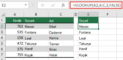 Tek bir lookup_value başvurusu için geleneksel DÜŞEYARA işlevini kullanın: =DÜŞEYARA(A2,A:C,32,YANLIŞ). Bu formül dinamik bir dizi döndürmez, ancak Excel tablolarıyla kullanılabilir.