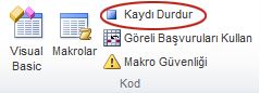 Geliştirici sekmesinin Kod grubundaki Kaydı Durdur komutu