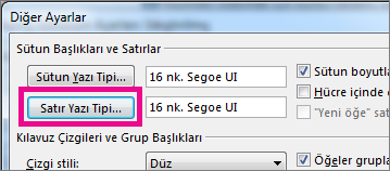 Satır Yazı Tipi'ni tıklatın ve istediğiniz seçimleri yapın.