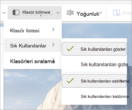 Sık kullanılanları göster ve Sık kullanılanları sabitle seçeneğinin belirlendiği Klasör bölmesi açılır menüsünün ekran görüntüsü
