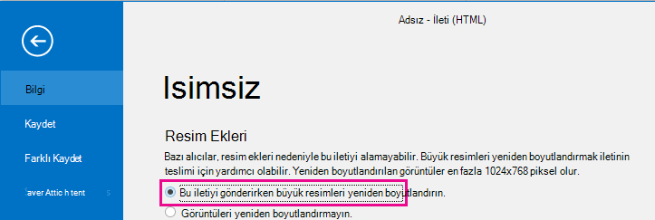 Bu seçeneğe tıklayarak, Outlook resimlerinin gönderildikten sonra yeniden boyutlandırılmasını sağlayabilirsiniz.