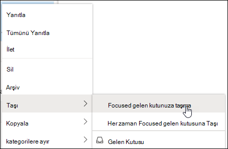Odaklanmış gelen kutusuna taşı ve Her zaman Odaklanmış gelen kutusuna taşı seçeneklerini içeren sağ tıklama menüsünü gösteren bir ekran görüntüsü.