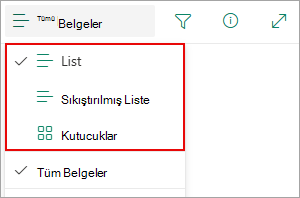 Liste, Sıkıştırılmış liste veya Kutucuklar görünümlerinden seçim yapabilirsiniz.