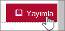Değişikliklerinizi göstermeye hazır olduğunuzda Yayımla'ya tıklayın