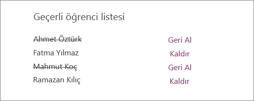 Kaldırılan öğrencilerin adları, Mevcut öğrenci listesinde yanlarında Geri Al ve Kaldır seçenekleriyle birlikte üstleri çizili olarak gösterilir.