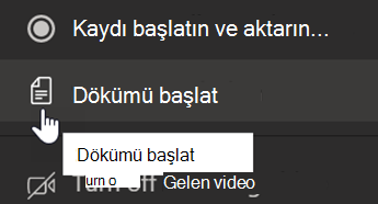 Teams'de Dökümü başlat seçeneğini gösteren ekran görüntüsü.