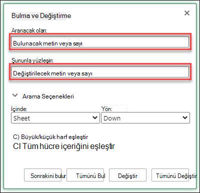 Çalışma kitabı veya çalışma sayfasındaki metin ve sayıları değiştirmek için Ctrl+H tuşlarına basın.