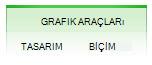 Grafik Araçları için kullanılan Tasarım ve Biçim sekmeleri