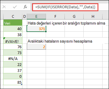 Hataları gidermek için dizileri kullanın. Örneğin, =SUM(EĞER(EHATALIYSA(Veri),Veri) Veri adlı aralık #VALUE! veya #NA! gibi hatalar içeriyor olsa bile bu aralığı toplar.