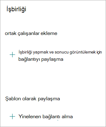 İşbirliği ekranında, başkalarıyla işbirliği bağlantısını paylaşabilir veya başka birinin formunuzu çoğaltabilmesi için formu şablon olarak paylaşabilirsiniz.