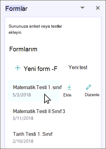 Eklemek veya düzenlemek için var olan formunuzun adının üzerine gelin.