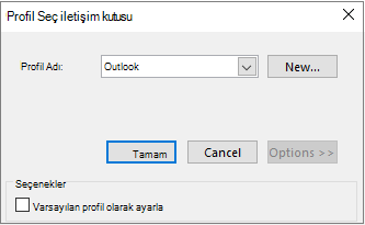 Profil Seç iletişim kutusunda Outlook'un varsayılan ayarını kabul edin