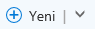 Yeni düğmesini ve aşağı ok
