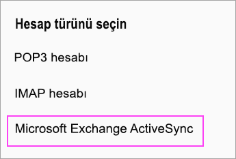 Microsoft Exchange ActiveSyncExchange ActiveSync öğesini seçin