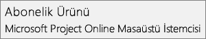 Abonelik Ürünü adının ekran görüntüsü: Microsoft Project OnlineMicrosoft Project Online Desktop Client, as it appears in the File > Account of Project.