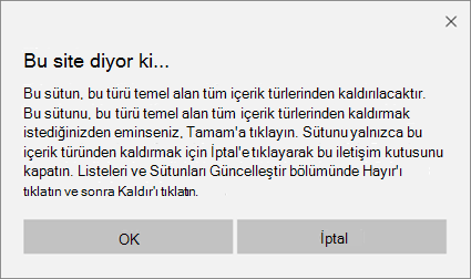 Bir site içerik türünden sütun kaldırılırken, bu türe dayalı tüm içerik türleri için SharePoint onay istemi