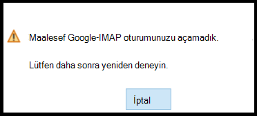 Ne yazık ki Google - IMAP oturumunuz açılamadı. Lütfen daha sonra yeniden deneyin.