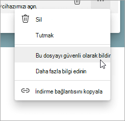 Bu dosyayı güvenli olarak bildir öğesinin seçili olduğu A menu