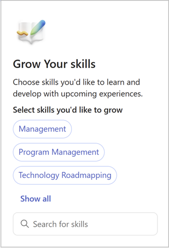 Choose skills youd like to learn and develop with upcoming experiences.