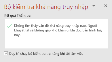 Ngăn Bộ kiểm tra Trợ năng với hộp kiểm Giữ cho bộ kiểm tra trợ năng chạy trong khi tôi làm việc
