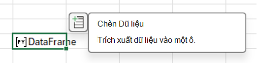 Chọn biểu tượng Chèn Dữ liệu để trích xuất dữ liệu DataFrame.