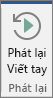 Chọn nút Phát lại Viết tay để tua lại và phát lại các nét viết tay của bạn.