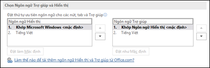 Hộp thoại cho phép bạn chọn ngôn ngữ mà Office sẽ sử dụng cho các nút, menu và nội dung trợ giúp.