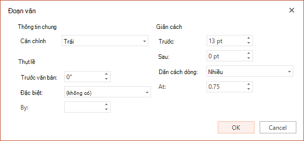 Hộp thoại Đoạn văn có các tùy chọn để đặt căn ngang, thụt lề ở lề trái và dãn cách dòng.