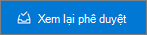 Nút Xem lại phê duyệt